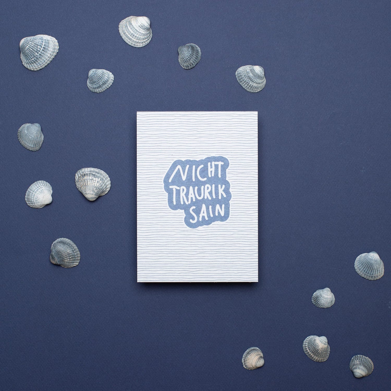 Postkarte Wasser "Nicht Traurik Sain"